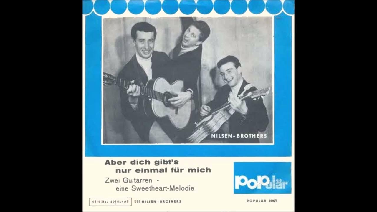NilsenBrothers Aber dich gibt's nur einmal für mich YouTube