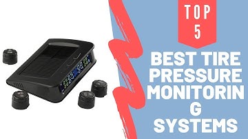 Top 5 Best Tire Pressure Monitoring Systems