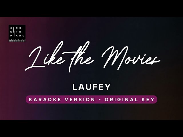 Like the movies - Laufey (Original Key Karaoke) - Piano Instrumental Cover with Lyrics class=