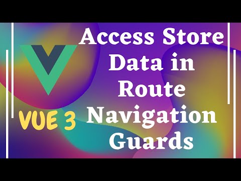 89. Accessing the store state data in the router Navigation Guards in Vue router - Vue js 3 | Vue 3.