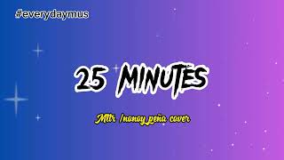 25 Minutes -Noynoy Peña cover/MLRT🎶 #Everyday Music