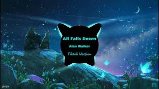 Alan Walker - All Falls Down(SLOW)- Tiktok Version- BMG Hot TikTok DouYin 抖 音