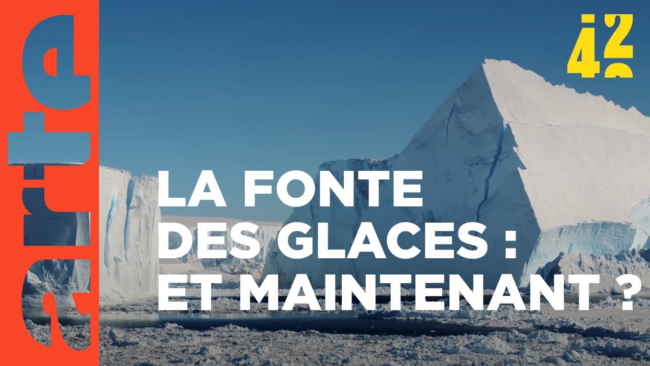 La fonte des glaces  quel impact   42 la rponse  presque tout  ARTE