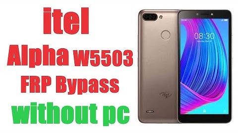 Itel Alpha W5503 Frp Bypass l Itel Alpha Android 8.1.0 Frp Bypass l  without pc  l 2022