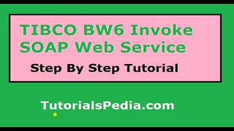 TIBCO BW6 Tutorial | Consume SOAP Web Service Using Invoke Activity