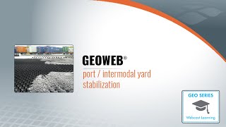 Stabilizing Intermodal & Port Yards Using the GEOWEB® Geocells