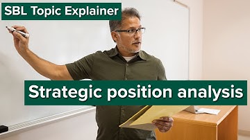 SBL Topic Explainer: Strategic position analysis (PESTEL,SWOT, Porter’s 5-forces,Porter’s Diamond)