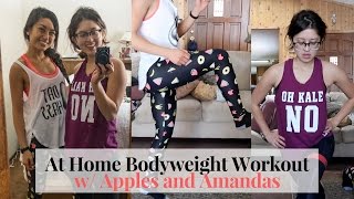 Home Bodyweight Workout w/ ApplesandAmandas & ConsciousChris 