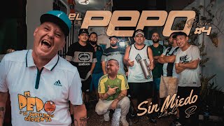 Video thumbnail of "EL PEPO - SESSION #4 (SIN MIEDO LADO : "S")"