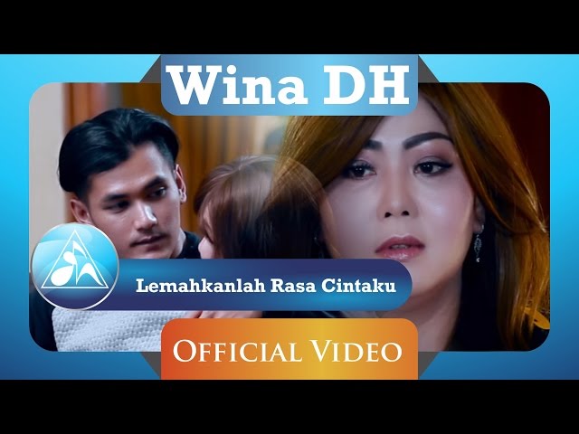 Wina DH  - Lemahkanlah Rasa Cintaku (Official Video Clip) class=