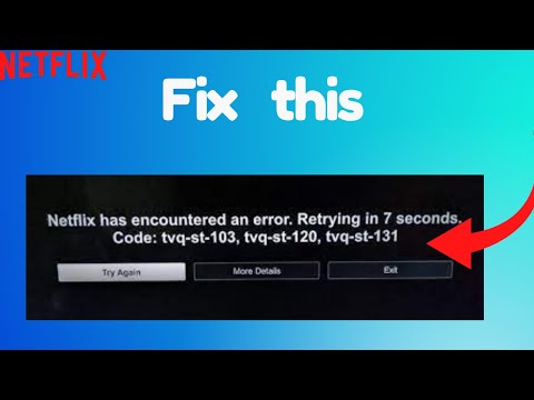 Como corrigir o código de erro da Netflix TVQ-ST-131, código de