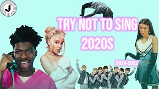 Try Not To Sing 2020s! (20222020)