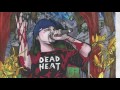 Capture de la vidéo Dead Heat - You Know How I Feel Featuring Reality Allah