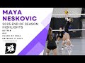 Maya Neskovic 2025 Highlight Video