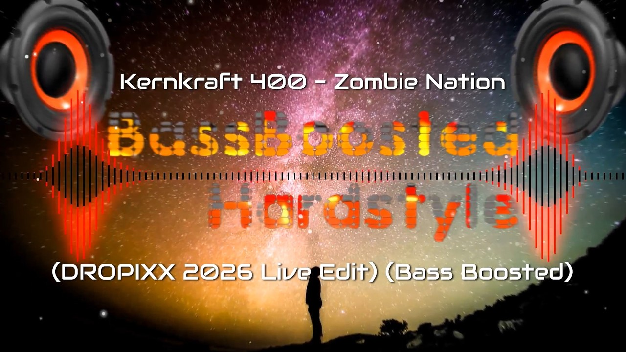 Kernkraft 400 - Zombie Nation (DROPIXX 2026 Live Edit) (Bass Boosted)