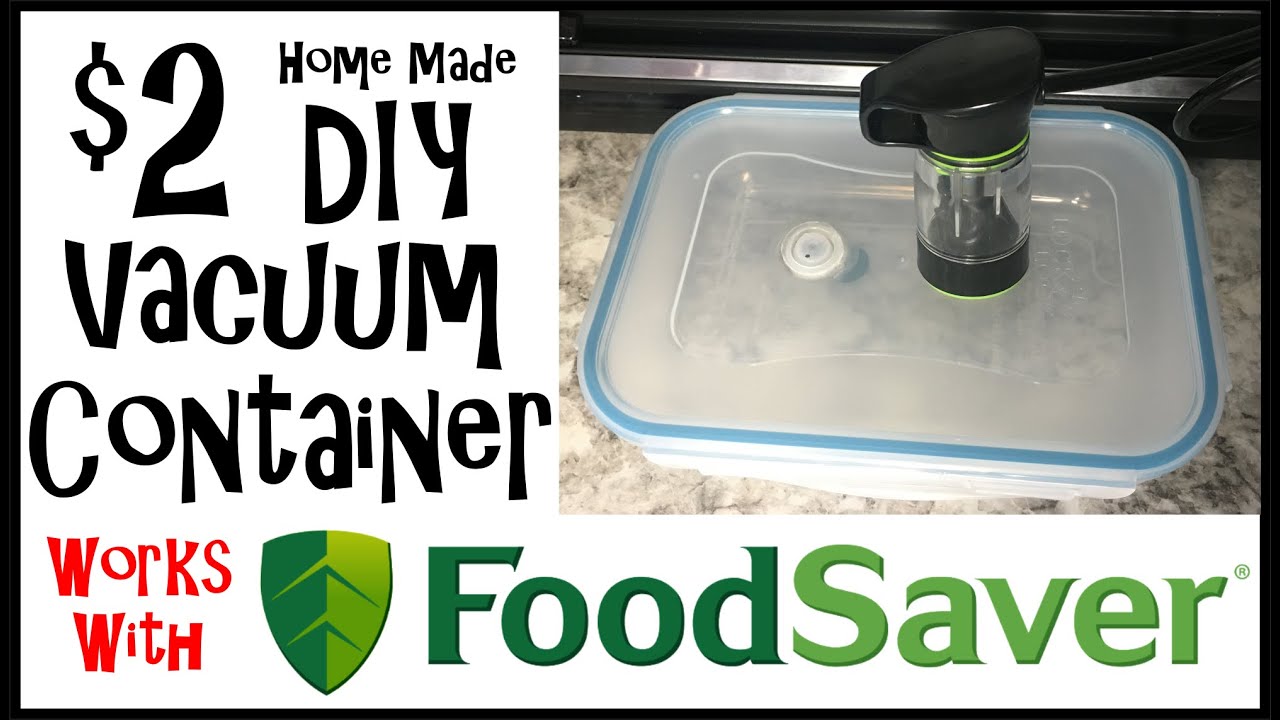 DIY Vacuum container. Works with FoodSaver