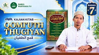 Kajian kitab qomi'uth thugiyan bag. 7 darul musthafa tv bersama ust kadafi