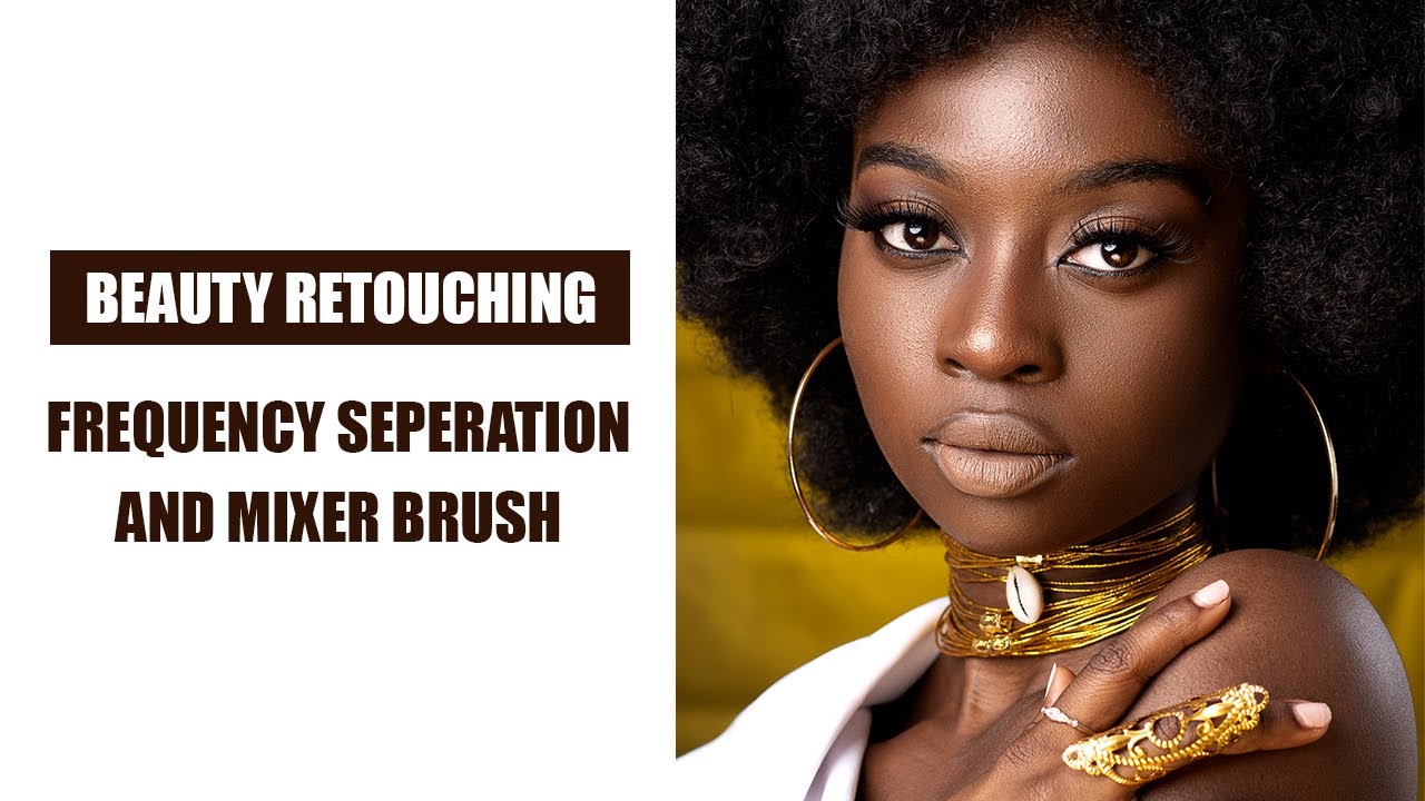 Easy-to-Follow beauty RETOUCHING using frequency sepration, mixer brush ...