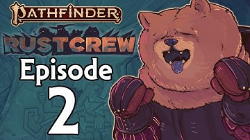 Iron Harbor | RustCrew E2 | Pathfinder Second Edition Ft. @JoCat @MontyGlu