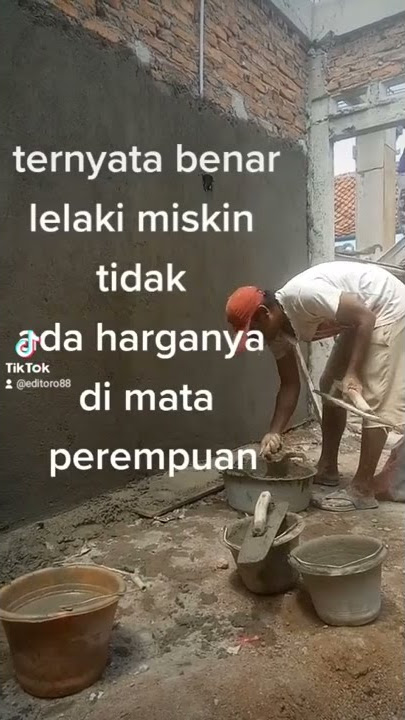 lelaki kalau miskin gak ada harganya di mata perempuan
