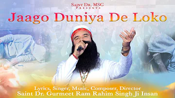 Jaago Duniya De Loko | Saint Dr. MSG | Latest Punjabi Song 2022