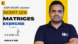 🔴 LIVE | Complete NCERT Solutions | Matrices Exercises 3.3 & 3.4 | NCERT Class 12 Maths | Kislay Sir