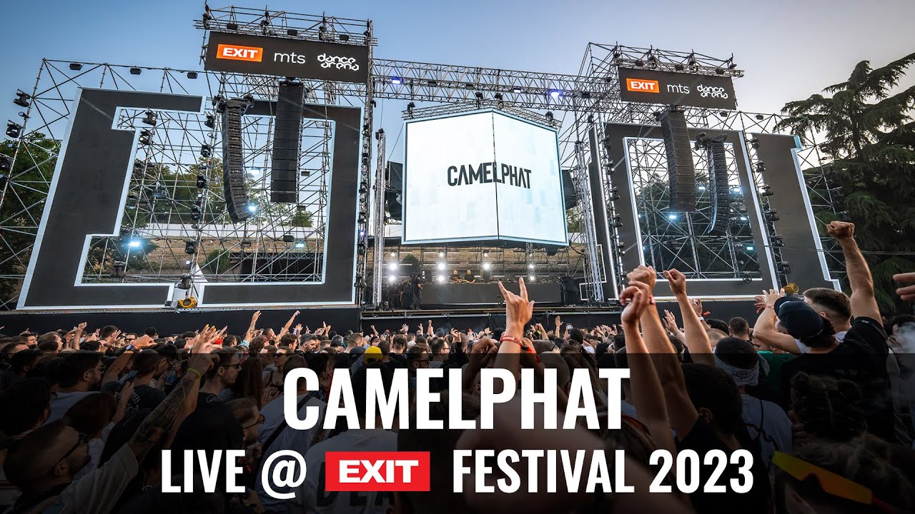 EXIT 2023  CamelPhat live  mts Dance Arena FULL SHOW HQ Version