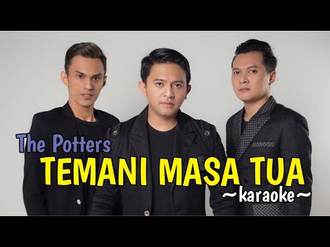 TEMANI MASA TUA - THE POTTERS #karaoke