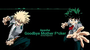 Nightcore- Goodbye Mother F*cker [Apashe]