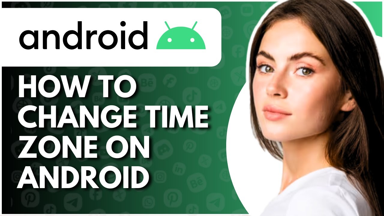 How To Change Time Zone On Android - Full Guide - YouTube
