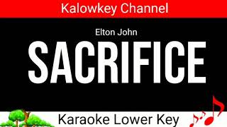 Video thumbnail of "Elton John - Sacrifice Karaoke Lower Key"