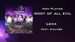 Lexx - Root of all evil ft. S-Class