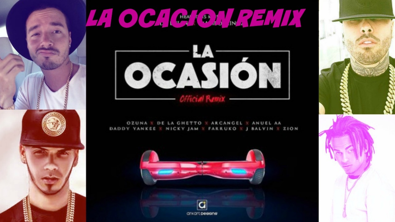 La Ocasion Remix - Ozuna, De La Ghetto, Farruko, Nicky Jam,Arcangel,J Balvi...