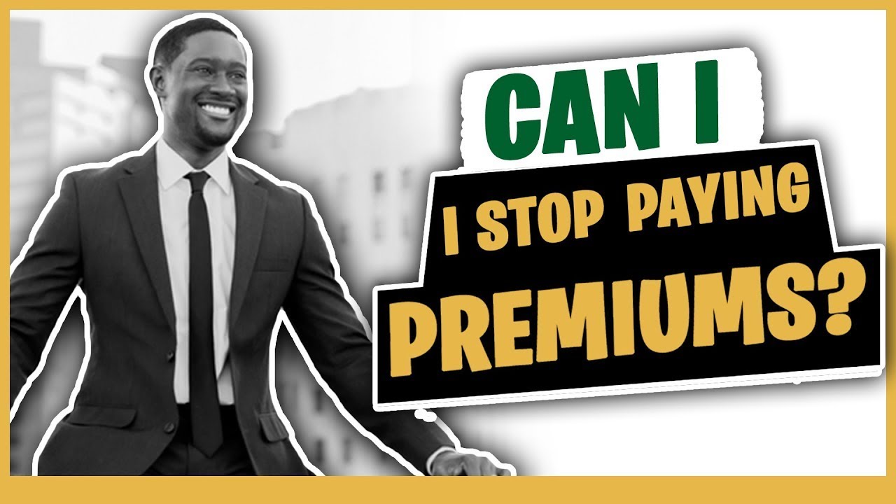 When Can I Stop Paying Premiums for Infinite Banking