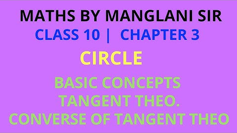 Class 10 | Chapter 3 Circle | Tangent Theorem,  Converse of Tangent Theo