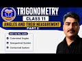 Trigonometry part 2[Angles and their measurements]