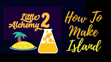 Little Alchemy 2-How To Make Island Cheats & Hints