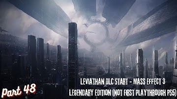 Leviathan DLC Start - Mass Effect 3 Legendary Edition (Not First Playthrough PS5) Part 48