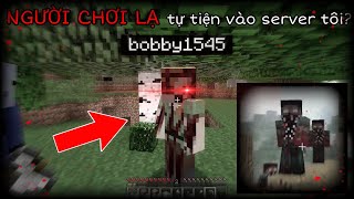 Đừng Đuổi Người Chơi Kì Lạ Này, Tôi Đã Lầm? | Minecraft Creepypasta #40