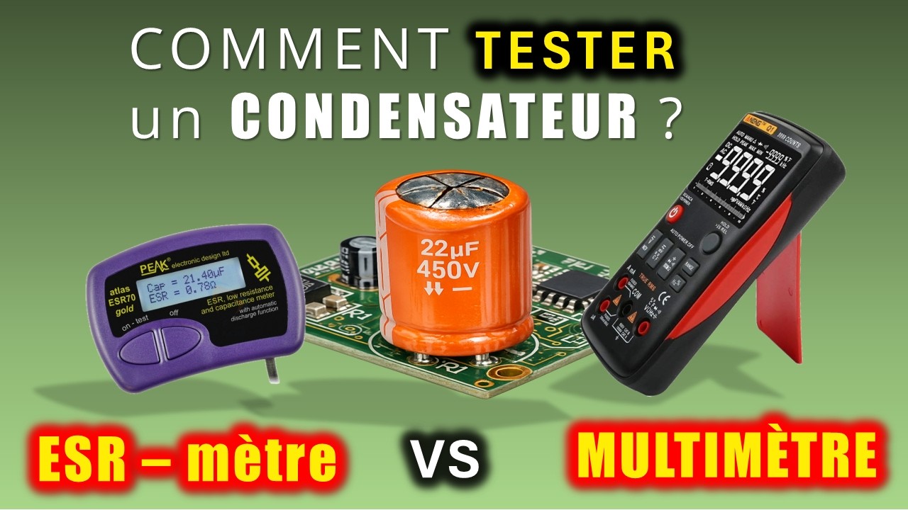 Comment tester un condensateur ? ESRmètre VS Multimètre. Lequel est — free download