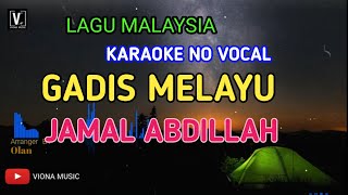 Video thumbnail of "JAMAL ABDILLAH - GADIS MELAYU ( KARAOKE ) NO VOCAL LIRIK LAGU MALAYSIA"