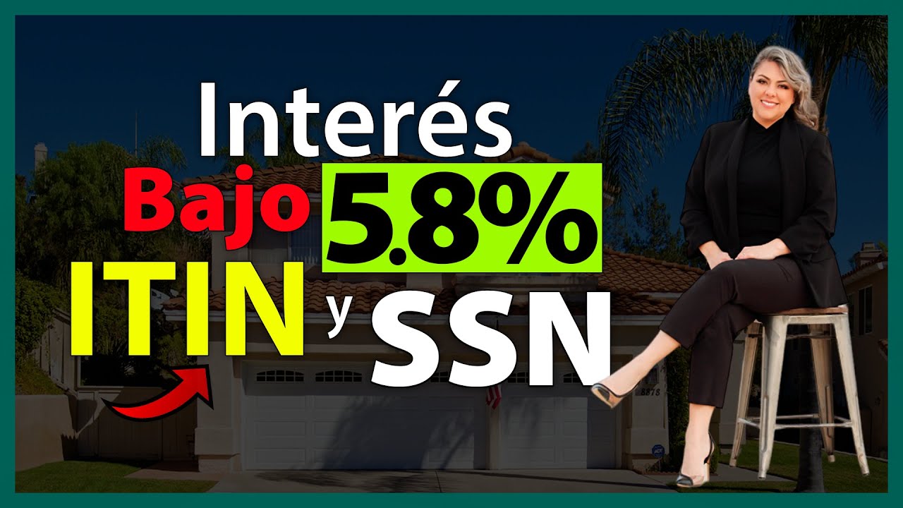Programa ITIN y SSN con el Interés 5.8% más Bajo del Mercado para la Compra de Casa