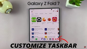 How To Customize Taskbar On Samsung Galaxy Z Fold 7