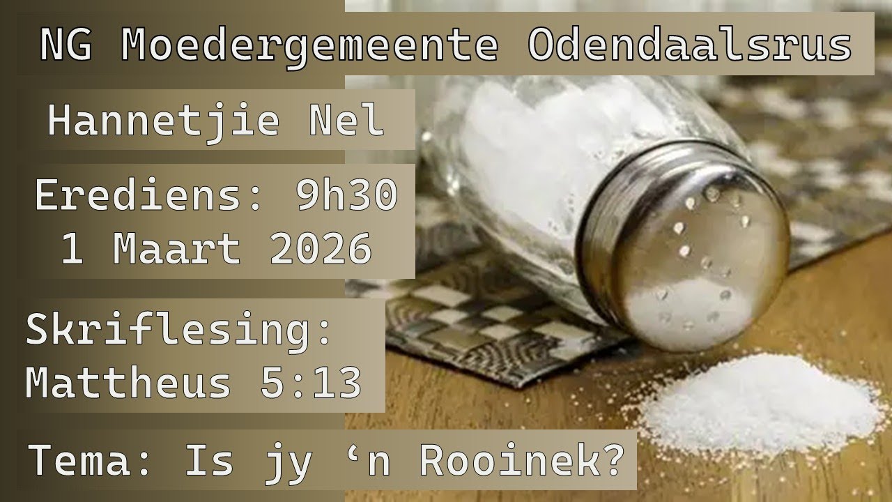 NGM Odendaalsrus, Ds Hannetjie Nel, Mattheus 5:13, Tema: Is jy 'n Rooinek?