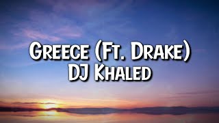 DJ Khaled ft. Drake - GREECE (Lyrics Video)