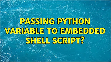 Passing python variable to embedded shell script?