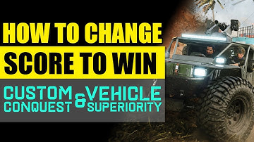 Change score to win/tickets to win Custom Conquest & Vehicle Superiority Battlefield 2042 Portal