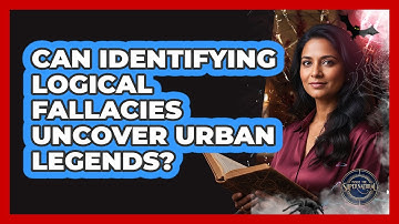 Can Identifying Logical Fallacies Uncover Urban Legends?
