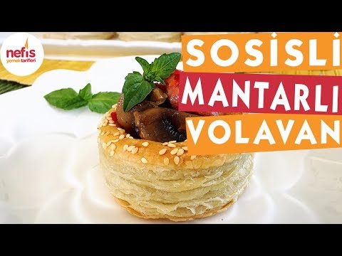 Sosisli Mantarlı Volovan - Börek Tarifleri - Nefis Yemek Tarifleri