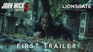 JOHN WICK Chapter 5 - FIRST TRAILER Keanu Reeves & Lionsgate (2025) Latest Update